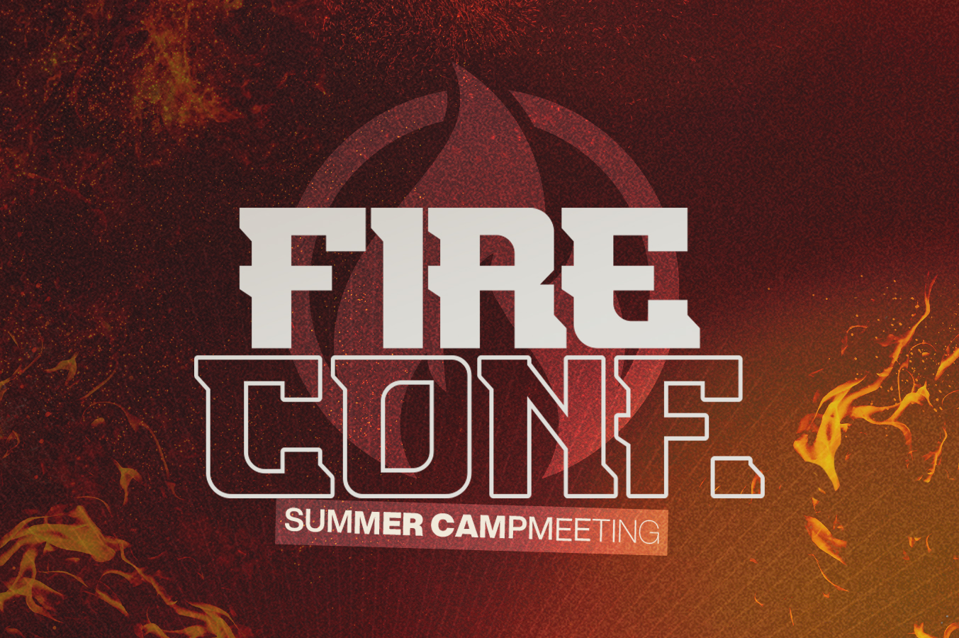 Fire Conference Summer Campmeeting 2023